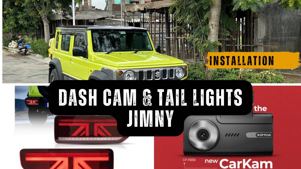 Jimny's Fist Accessories Dash Cam & Tail Lights Installation | CPPlus 4K dash cam | CarKam