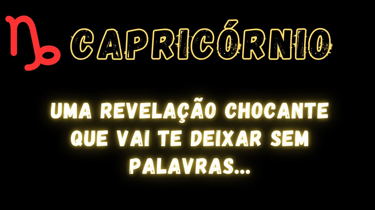 CAPRICÓRNIO♑ UMA REVELAÇÃO CHOCANTE QUE VAI TE DEIXAR SEM PALAVRAS 😱