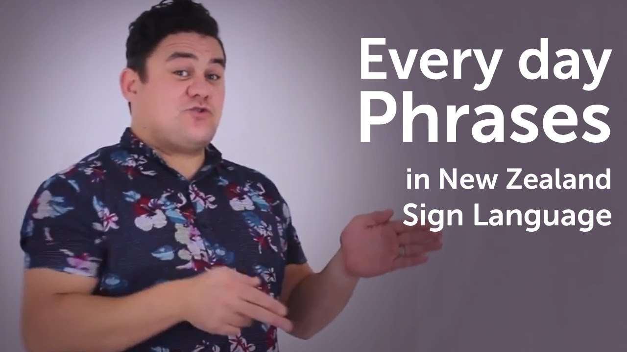 Everyday Phrases in NZ Sign Language #NZSL 2016