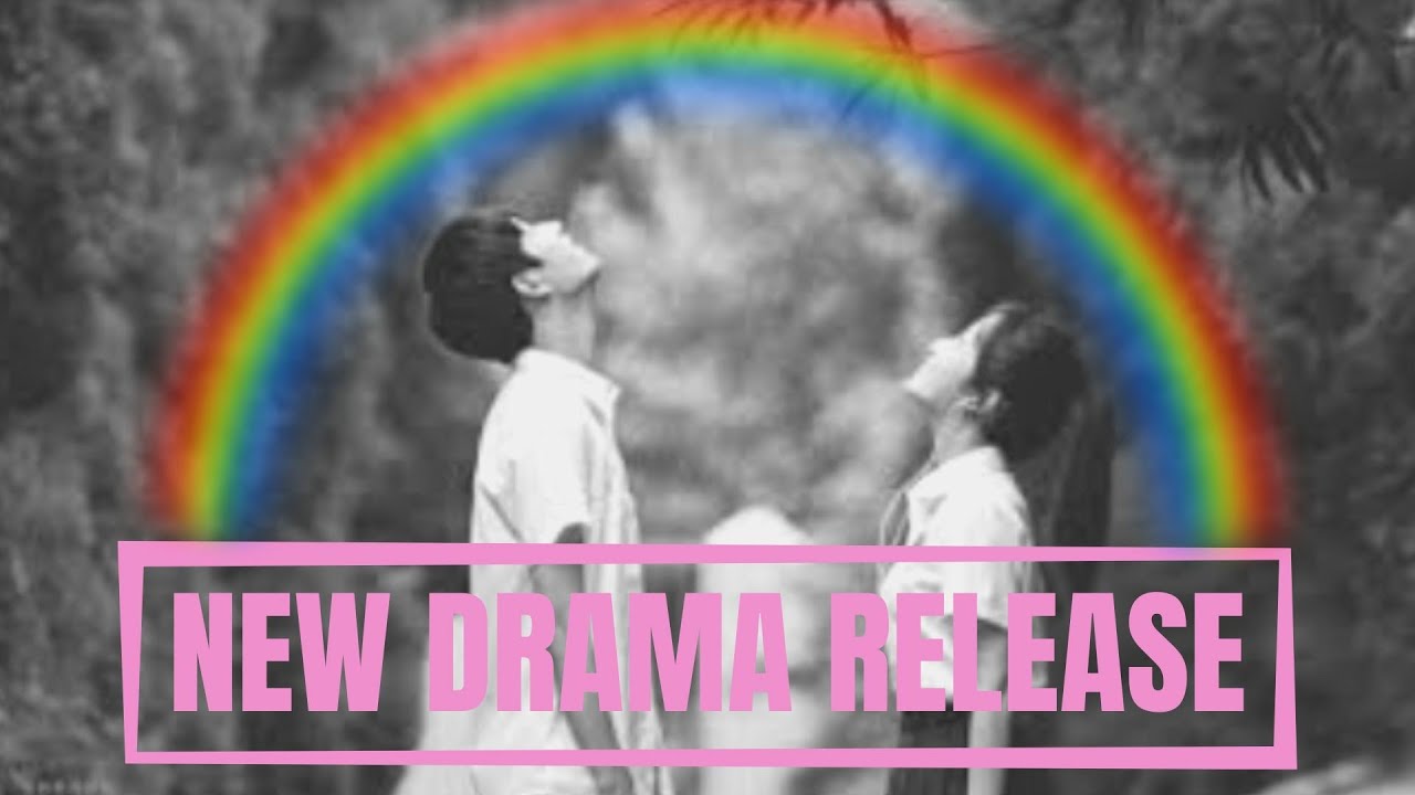 CHINESE DRAMA: The Rainbow In Our Memory - RELEASED AUGUST 16, 2022