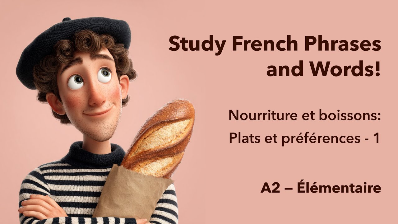 A2 - Food and Beverages - Dishes and preferences - 1 (Passive French Learning)