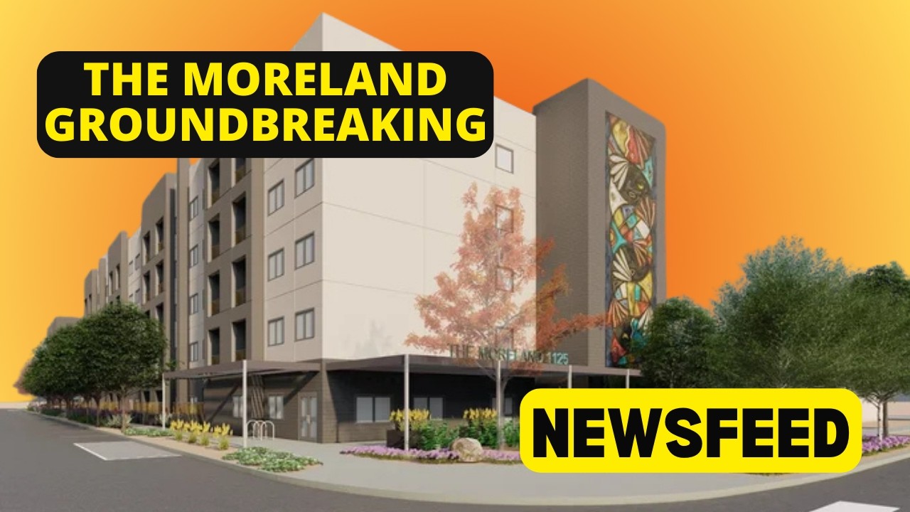 THE MORELAND GROUNDBREAKING EVENT | Newsfeed
