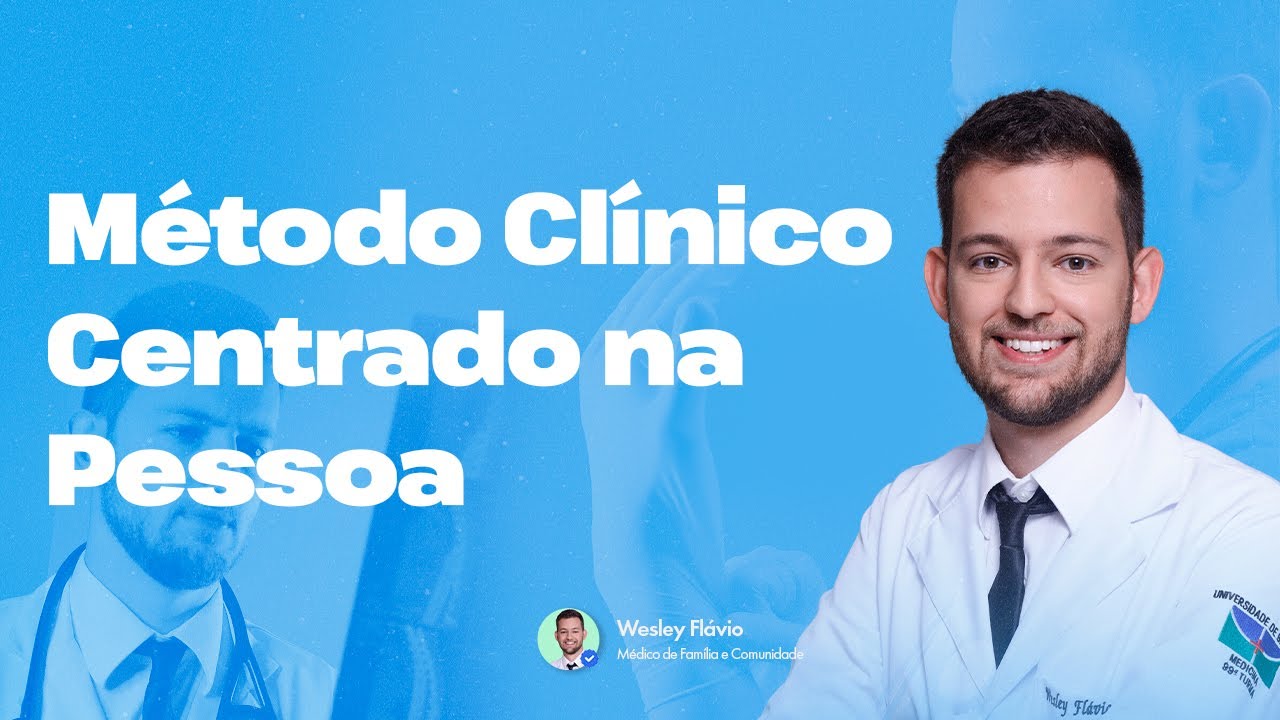 O que é o Método Clínico Centrado na Pessoa - MCCP?