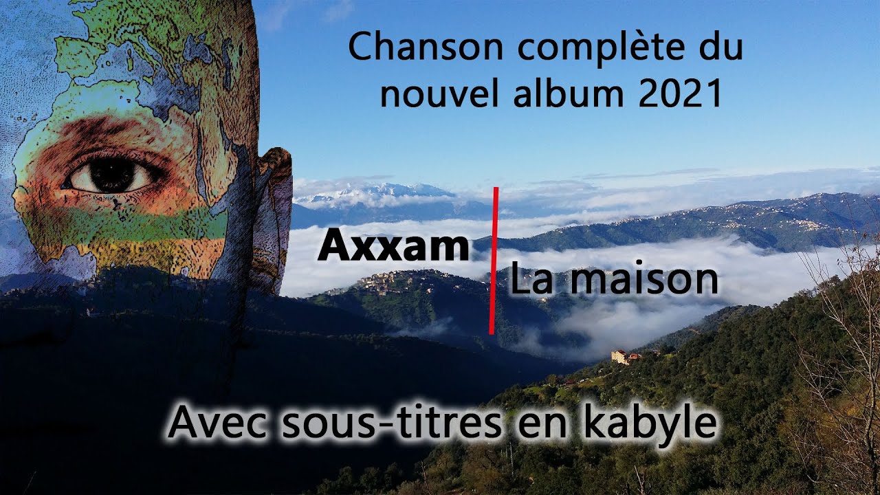 Chanson compl&egrave;te axxam (la maison) sous titr&eacute;e en kabyle du nouvel album 2021 Tutlayin