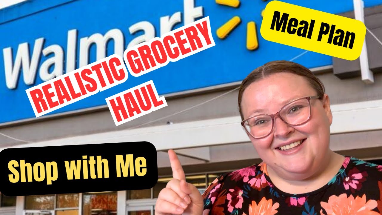 Realistic Walmart Grocery Haul for My Family of 5 | Shop with Me & Meal Plan