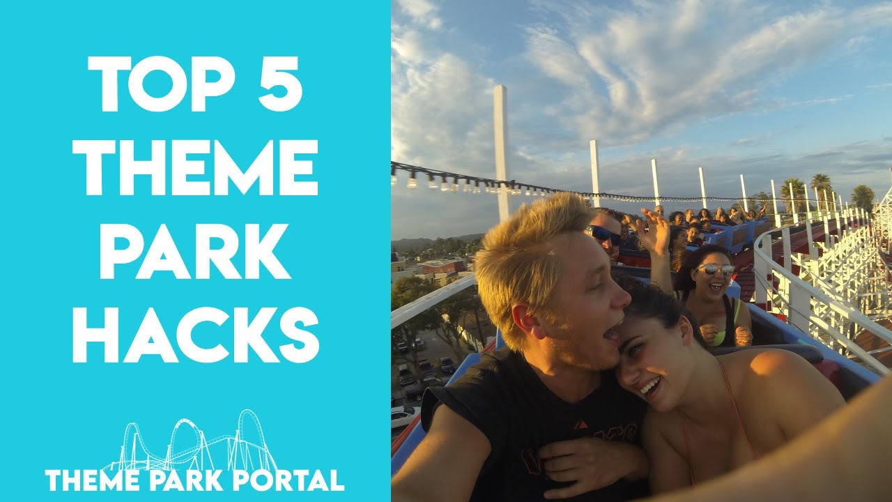 Top 5 Theme Park Hacks