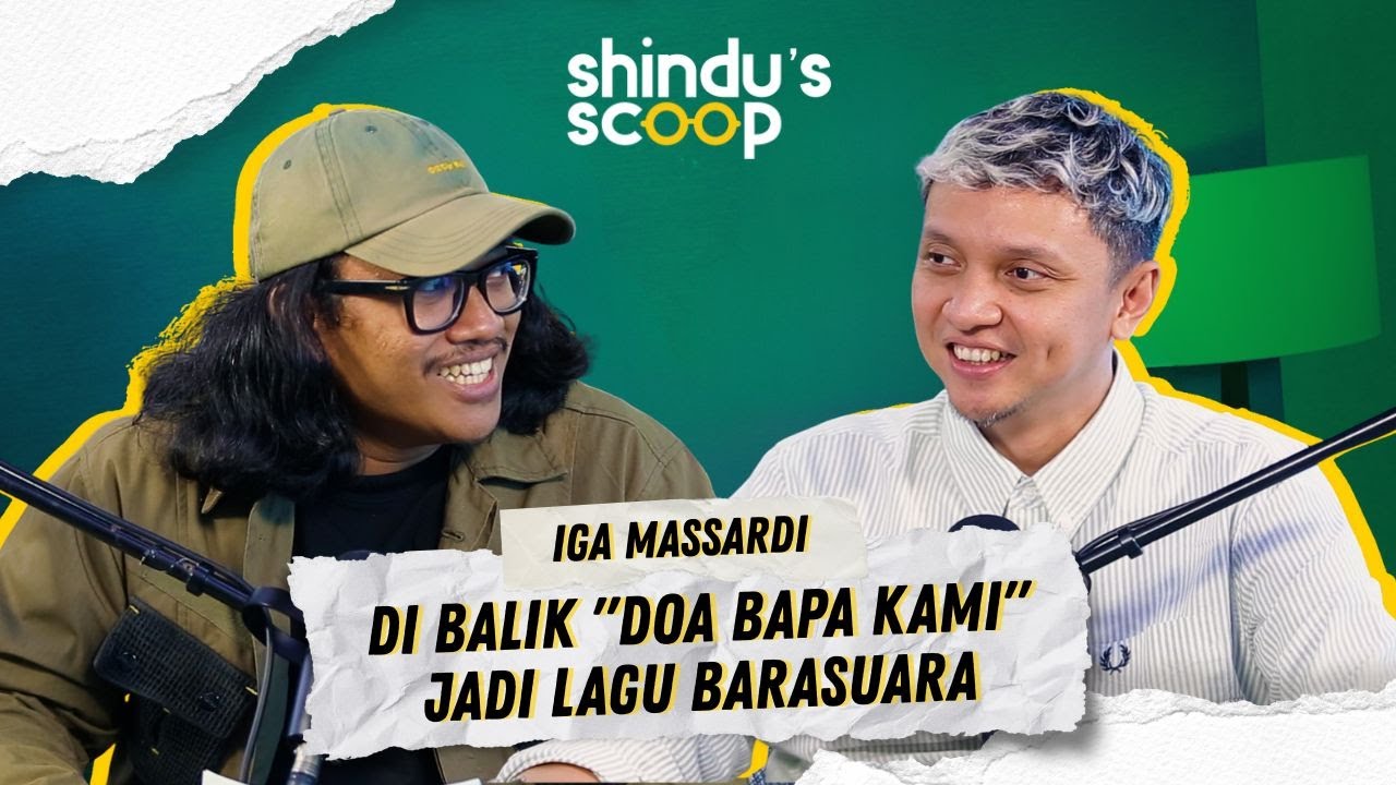 Iga Massardi: Doa Bapa Kami di Lagu Barasuara Simbol Kemanusiaan | Shindu's Scoop