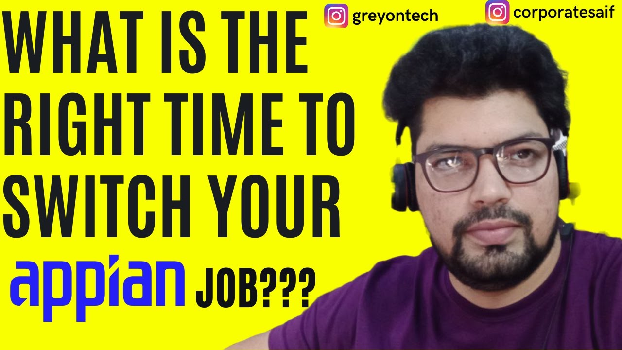 What is the right time to switch your #appian job? @GreyOnTechTV  #careerguidance #freshersadvice