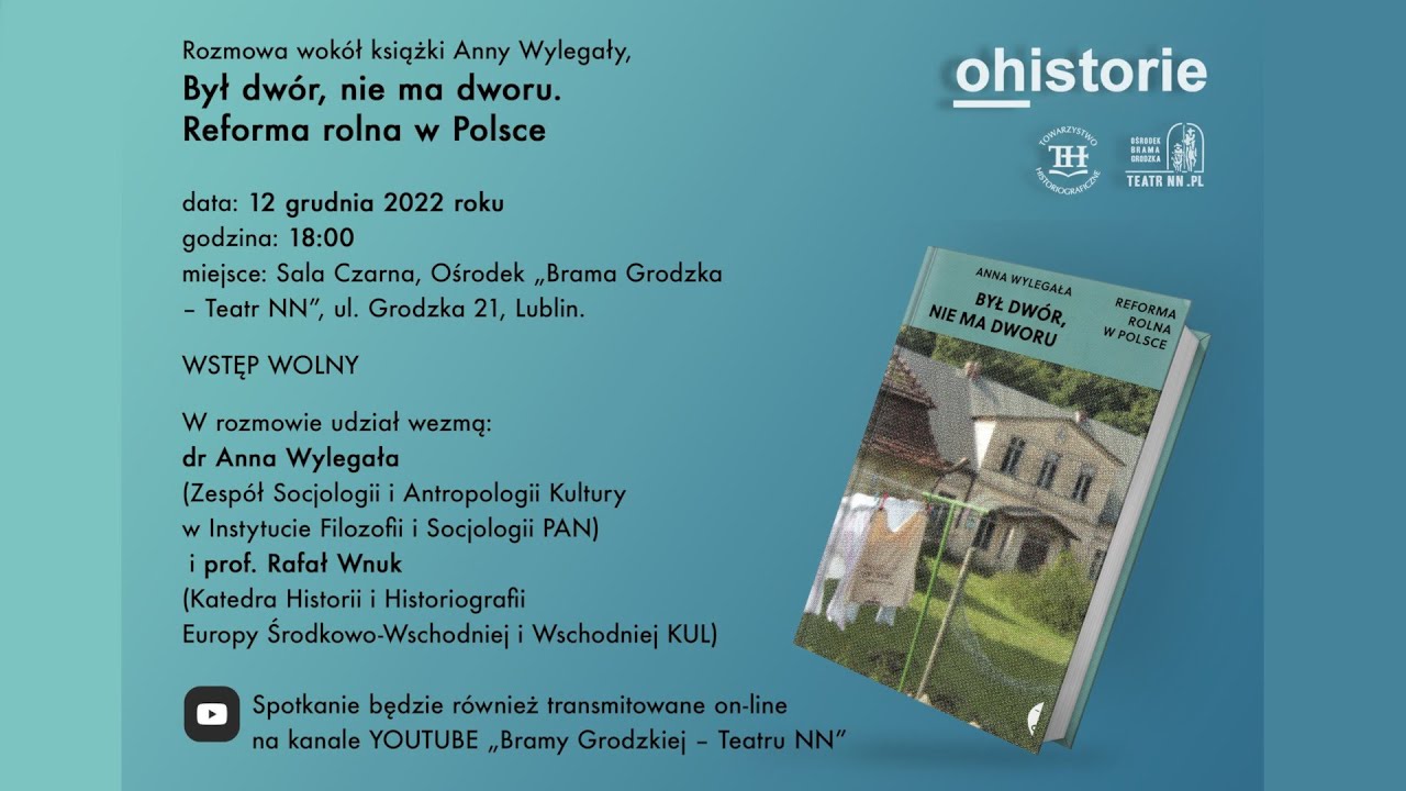 Spotkanie wokół książki Anny Wylegały „Był dwór, nie ma dworu. Reforma rolna w Polsce”