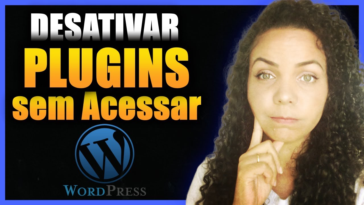 ERRO DE PLUGIN: N&atilde;o Consigo fazer LOGIN no meu painel WORDPRESS