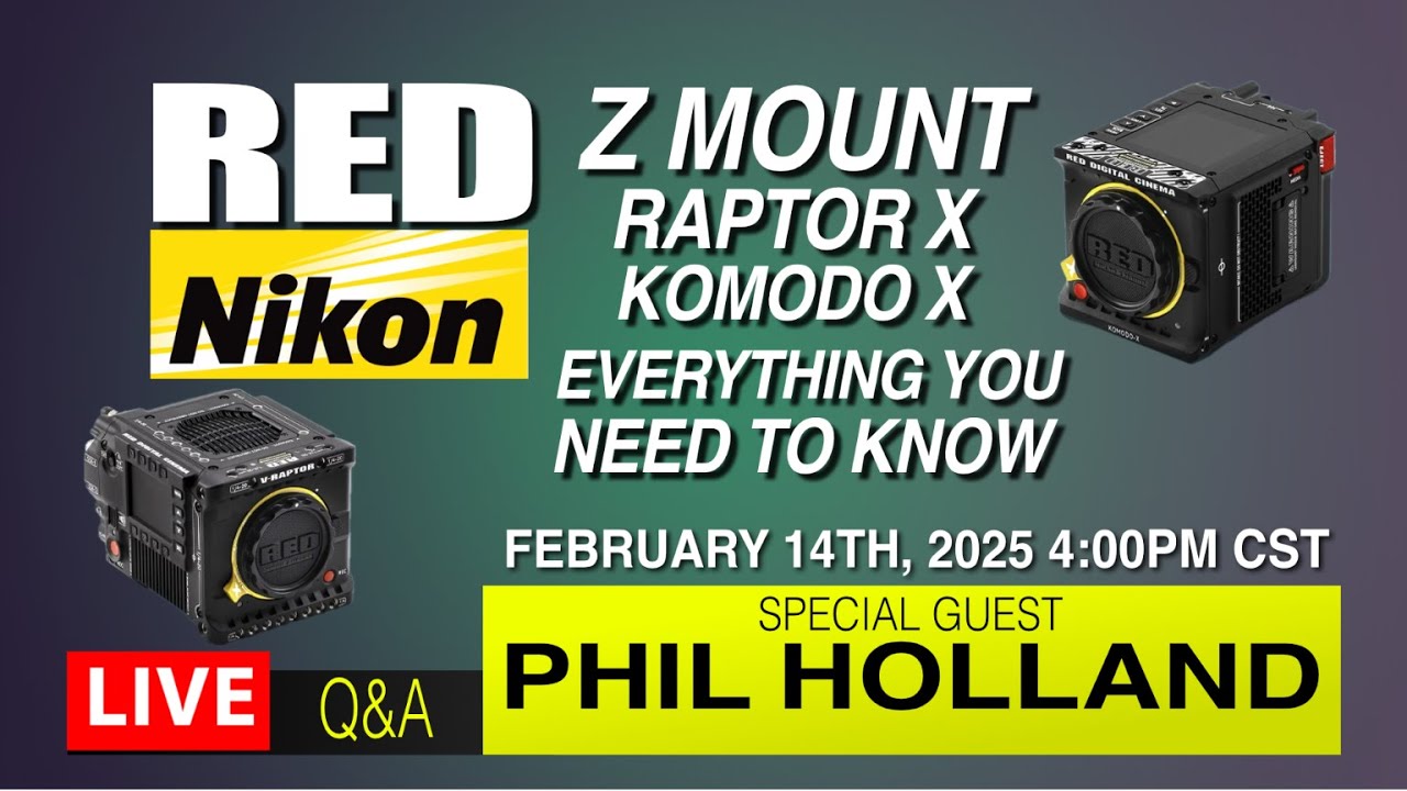 2-14-25 - All The Details About RED Z-Mount Cameras/Upgrades With Phil Holland Q&A We Have It All