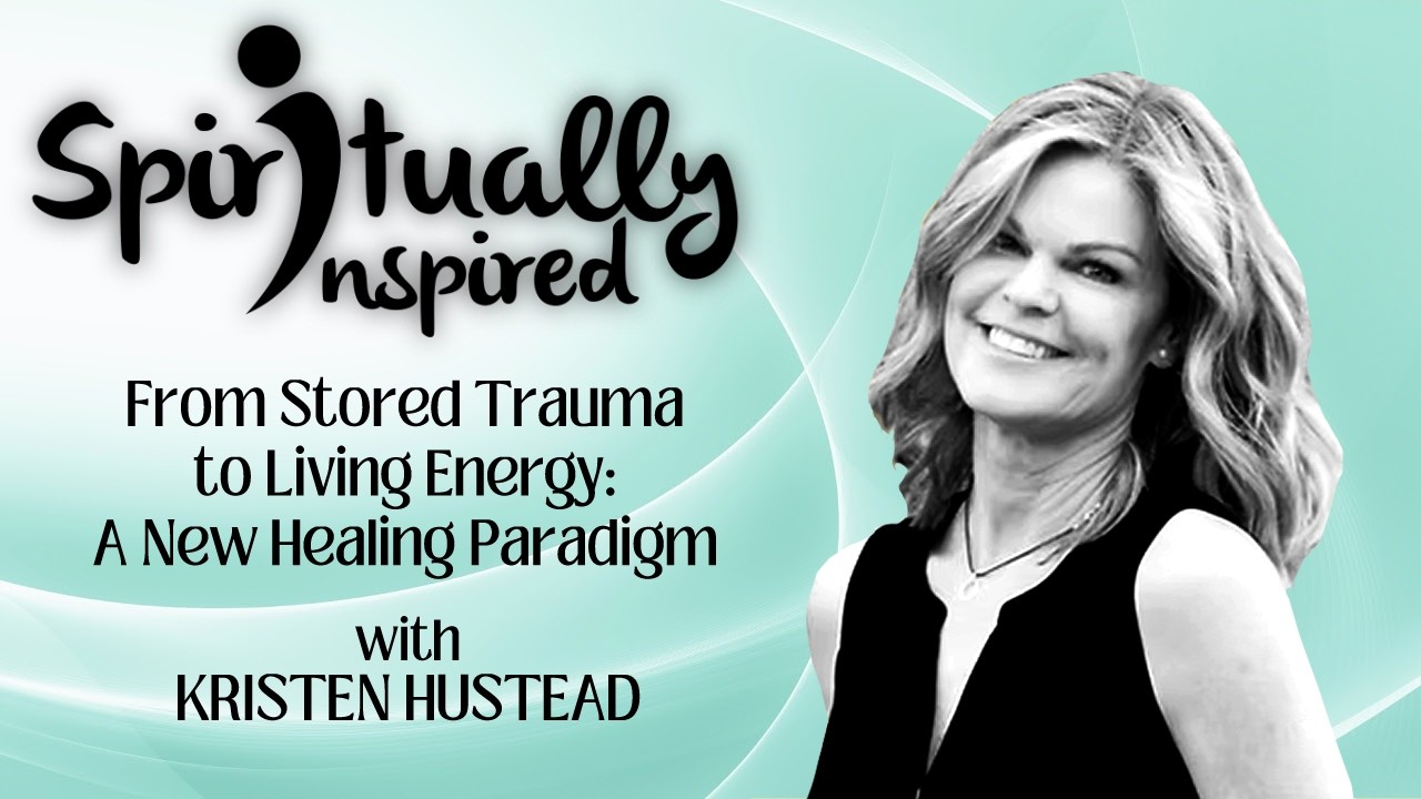 Integrative Holistic Healing, Trauma Release & Body–Mind Therapy - Kristen Hustead