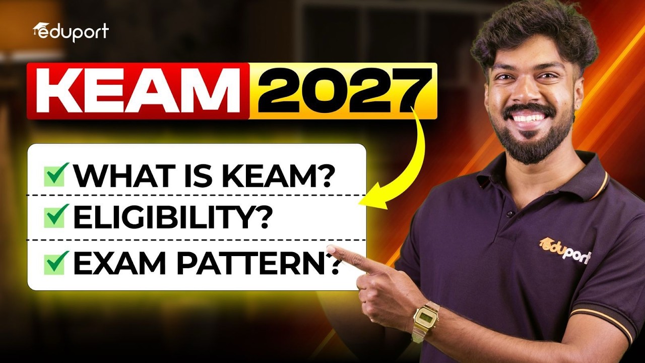എന്താണ് KEAM ?? നിങ്ങൾ അറിയേണ്ടതെല്ലാം | KEAM 2027 | Eduport KEAM