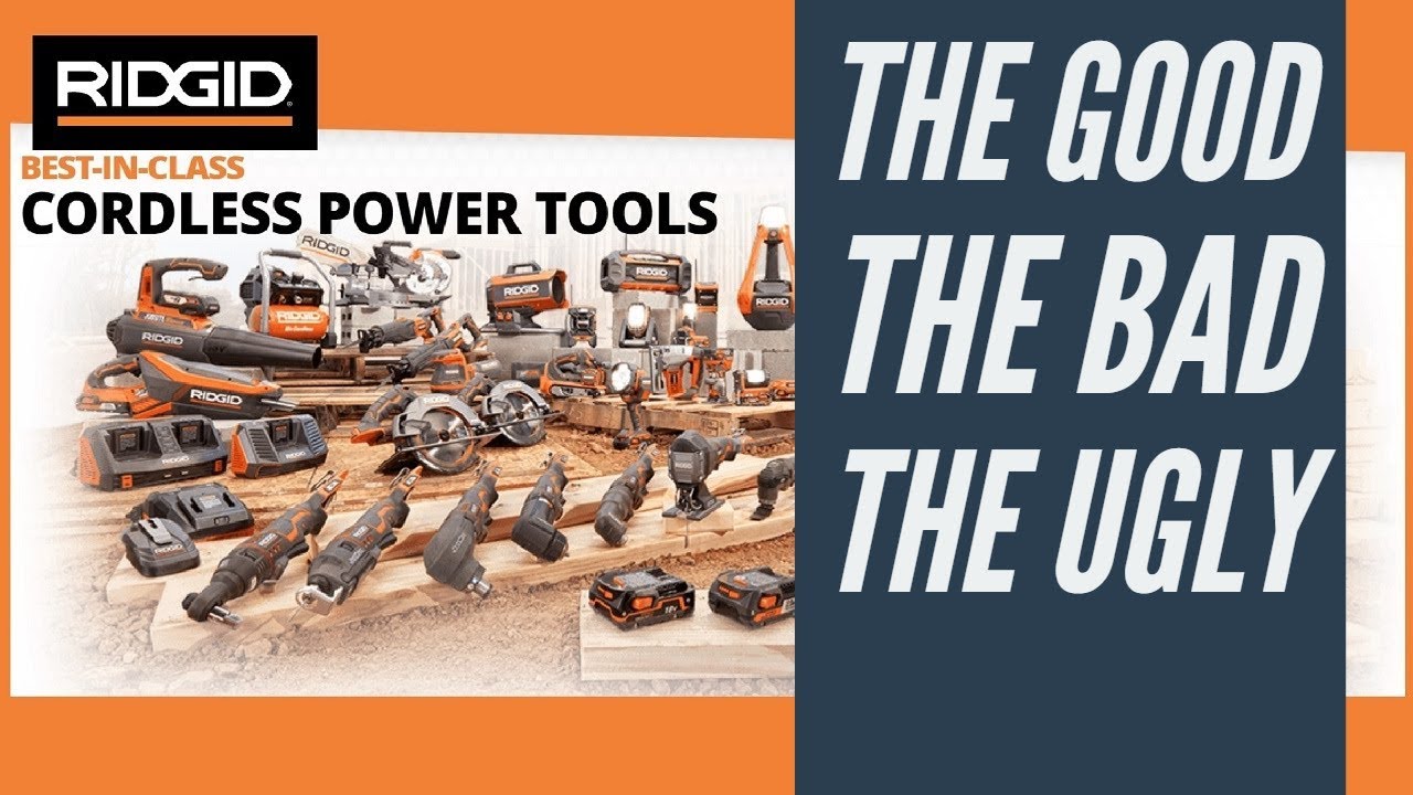 Ridgid Tools: The Good, The Bad & The Ugly