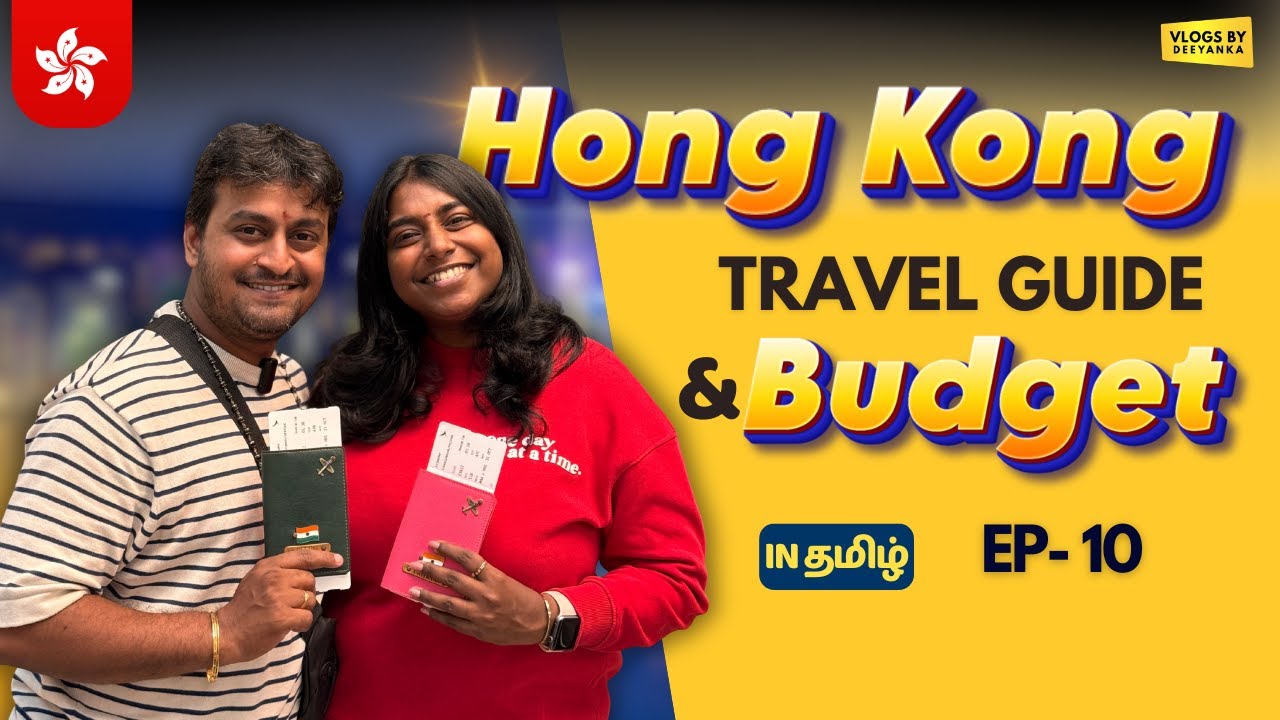 Hong Kong Travel Guide & Budget 🇭🇰 | Trip Cost, Visa, Hotel & Activities | Tamil