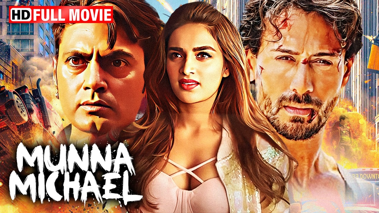 Munna Michael (2017) Full Movie HD | Tiger Shroff, Nawazuddin Siddiqui | Dance &bull; Action &bull; Love ❤️