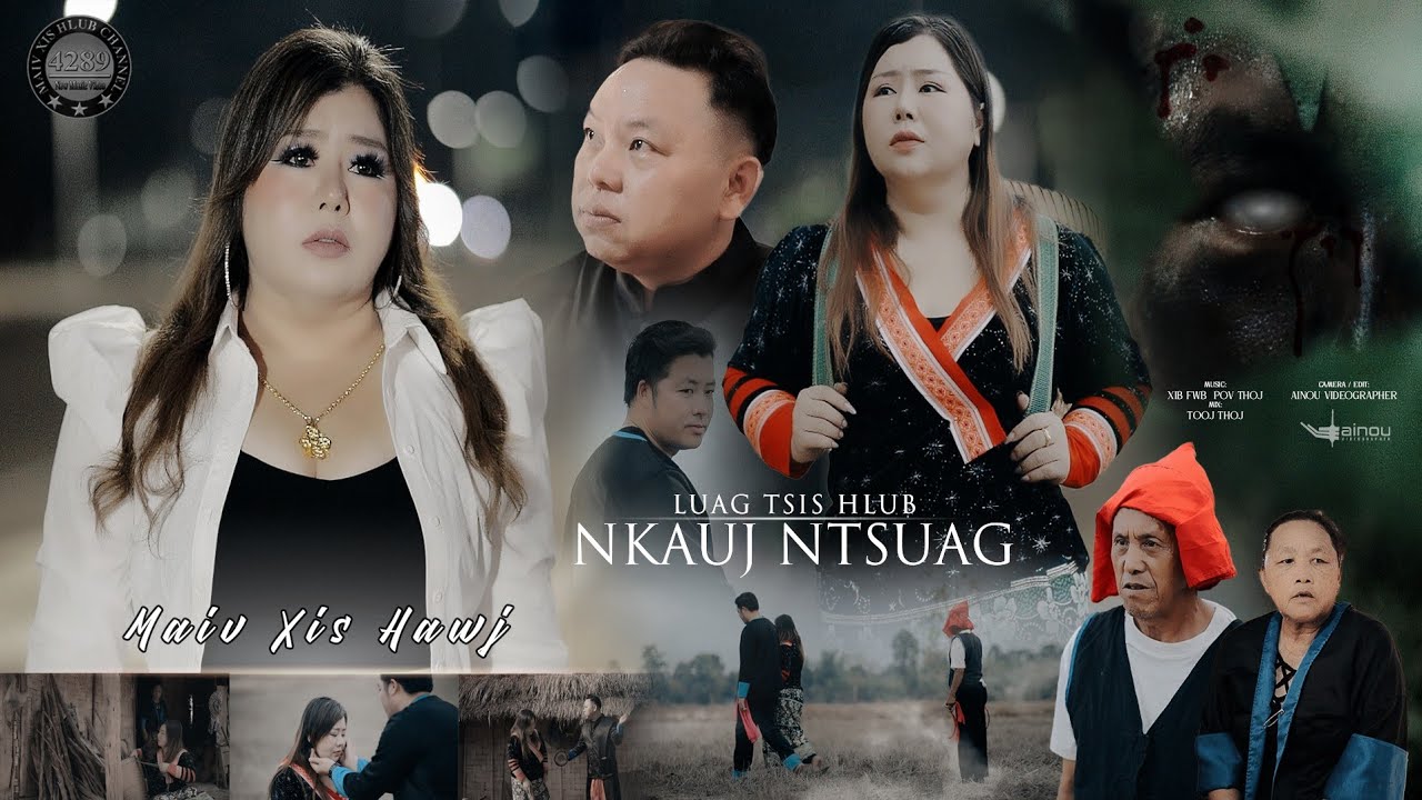 Luag  Tsis Hlub Nkauj Ntsuag by Maiv Xis Hawj zaj Original (Official) Video new song 1-5-2025
