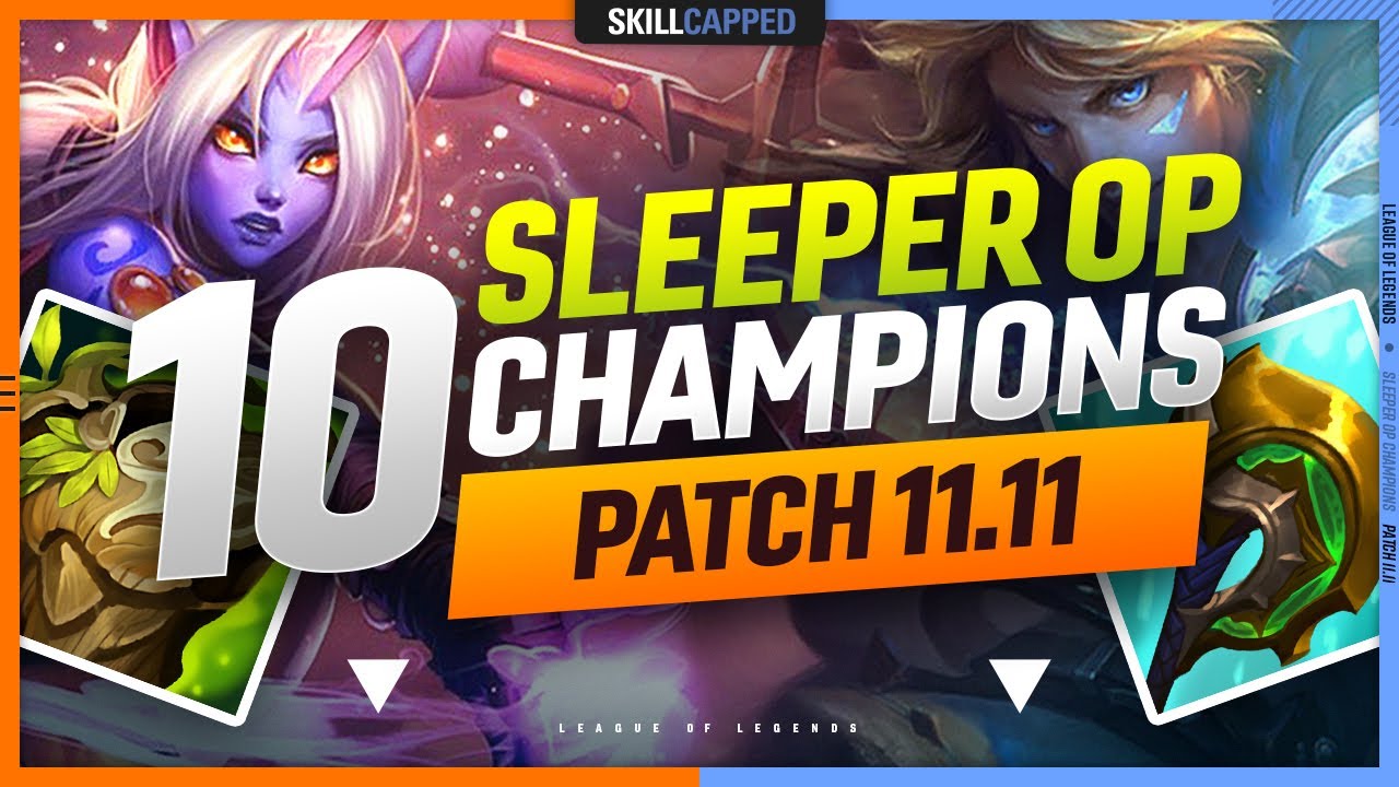 10 SLEEPER OP Champions & Builds On PATCH 11.11 - League of Legends