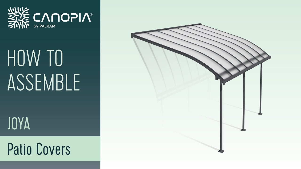 How to Assemble Patio Cover Joya™ | Canopia by Palram