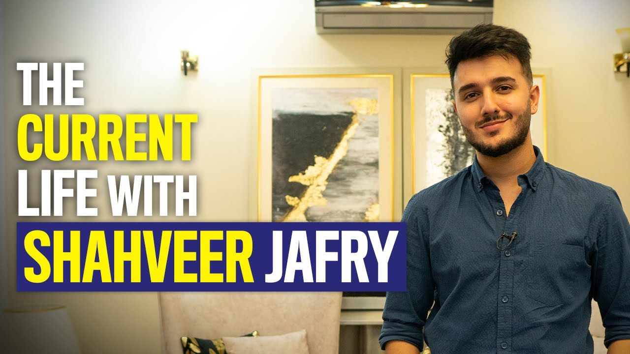 Shahveer Jafry | The Current Life