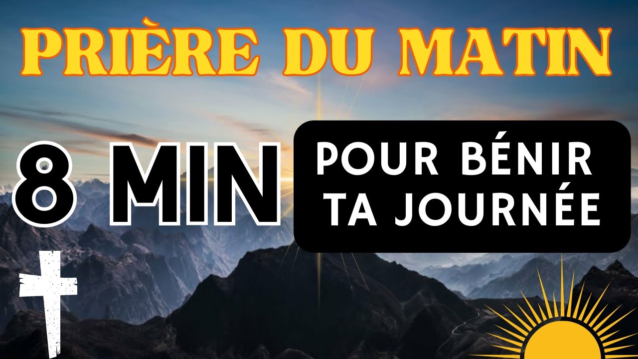 Priere Matin / B&eacute;n&eacute;diction Matinale Pour Passer Une Merveilleuse Journ&eacute;e