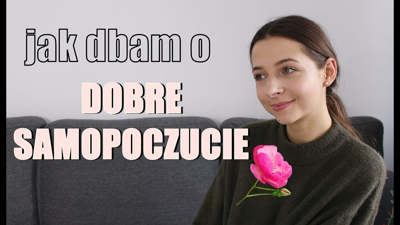 JAK DBAM O SAMOPOCZUCIE :) 🌸