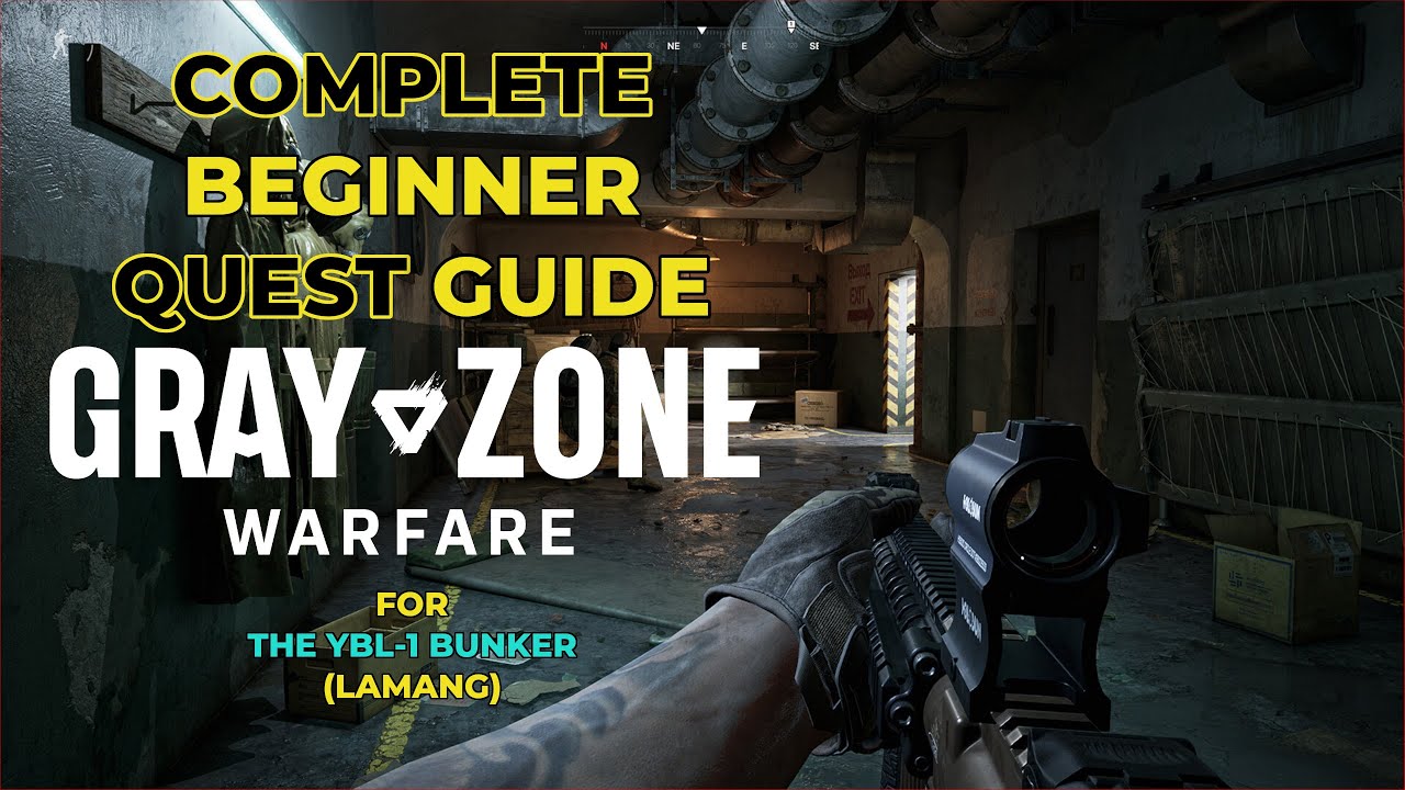 Gray Zone Warfare Beginner Quest Guide - YBL-1 Bunker