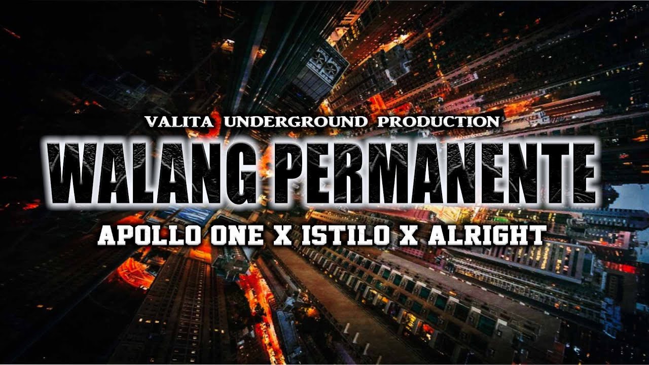 WALANG PERMANENTE - APOLLO ONE x ISTILO x ALRIGHT