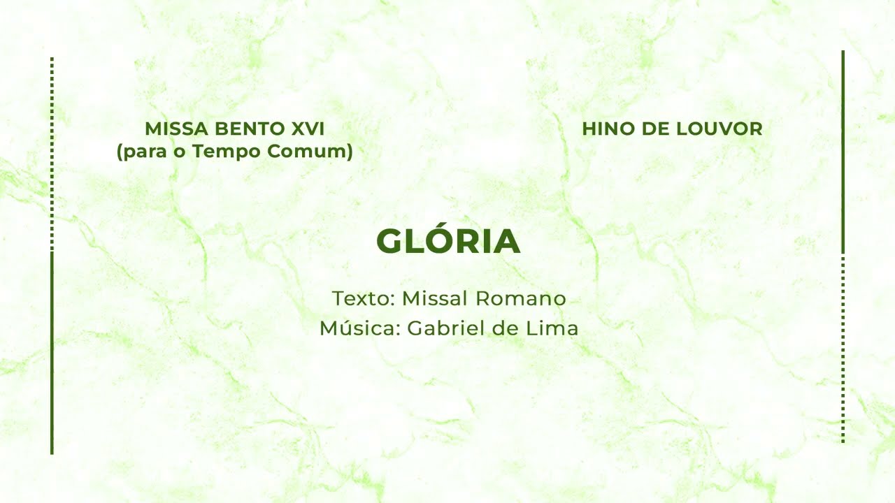 Glória (Hino de Louvor - Missa Bento XVI - para o Tempo Comum)