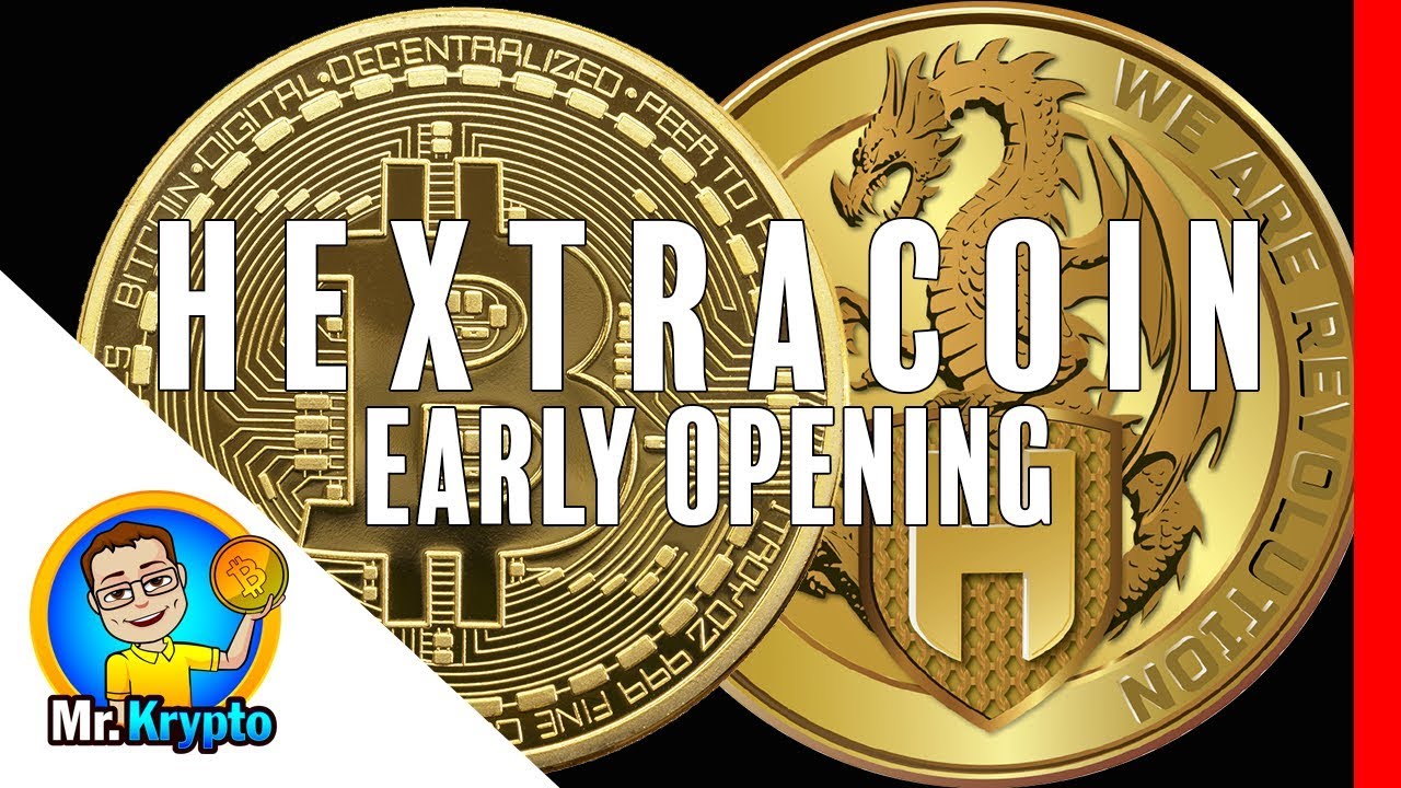 Hextracoin I Early Opening I Get started today to receive all the PERKS!