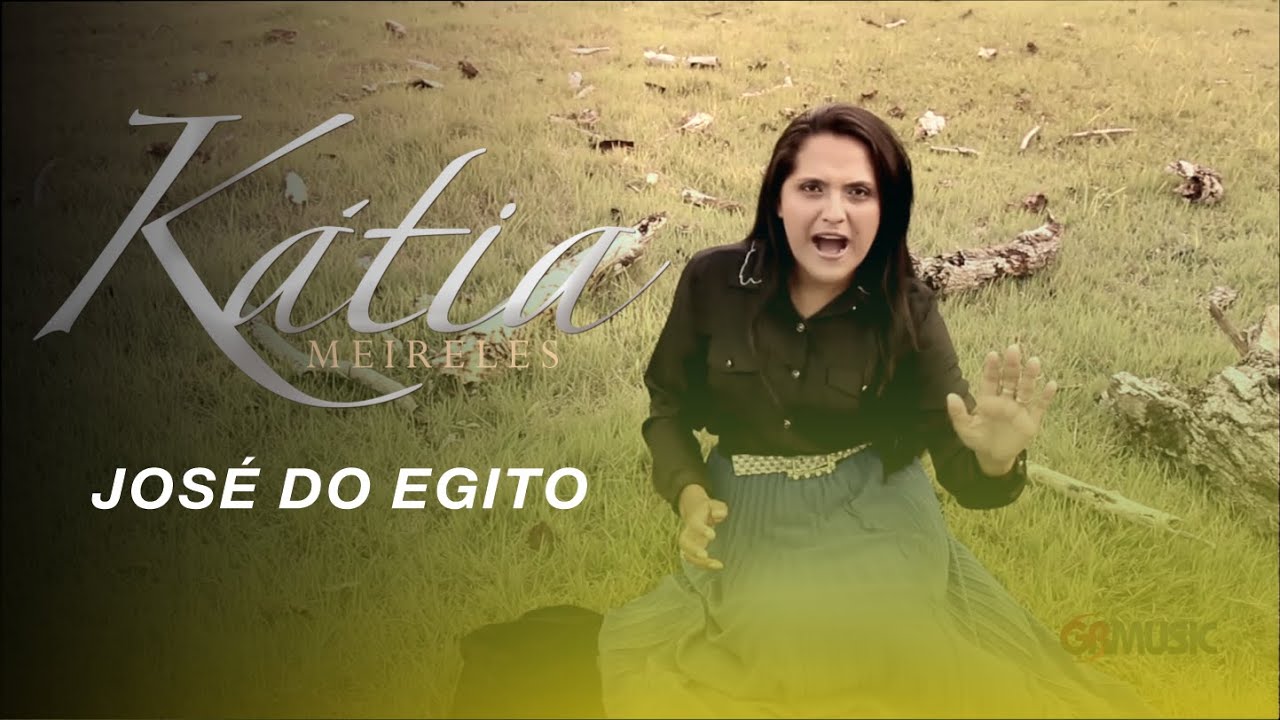 KÁTIA MEIRELES - JOSÉ DO EGITO (Clip Oficial)