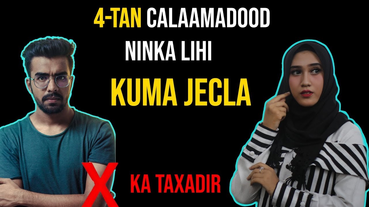 4-tan Calaamadood Ninka Lihi NIN KU JECEL MAAHA | KA TAXADIR
