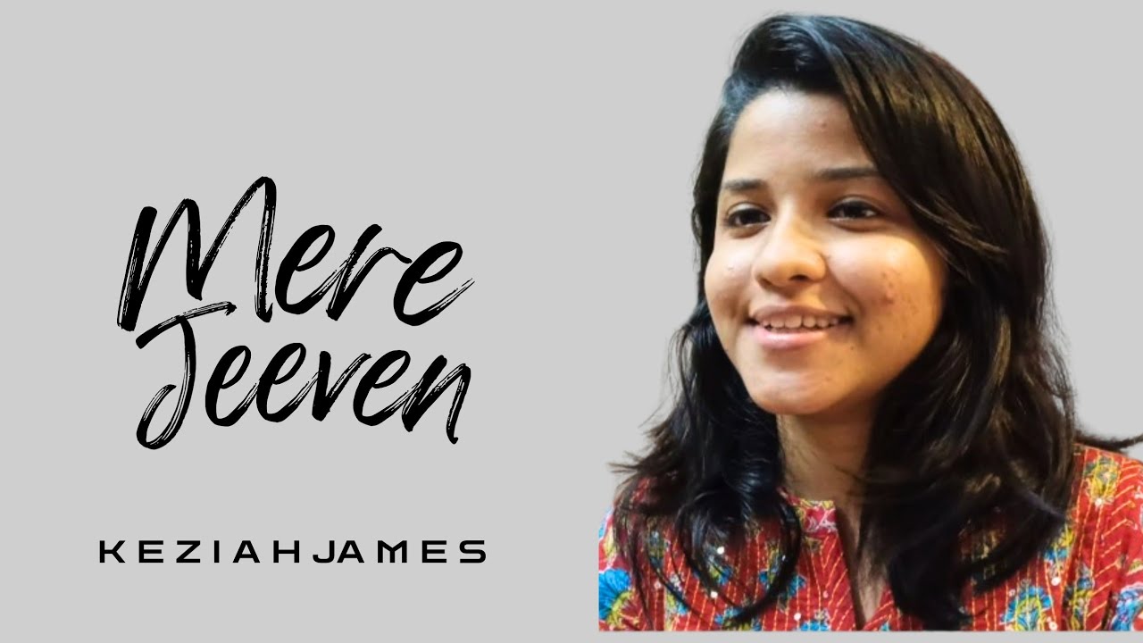 Mere Jeevan Ka Maksad Tu Hai | Keziah James | Live Session