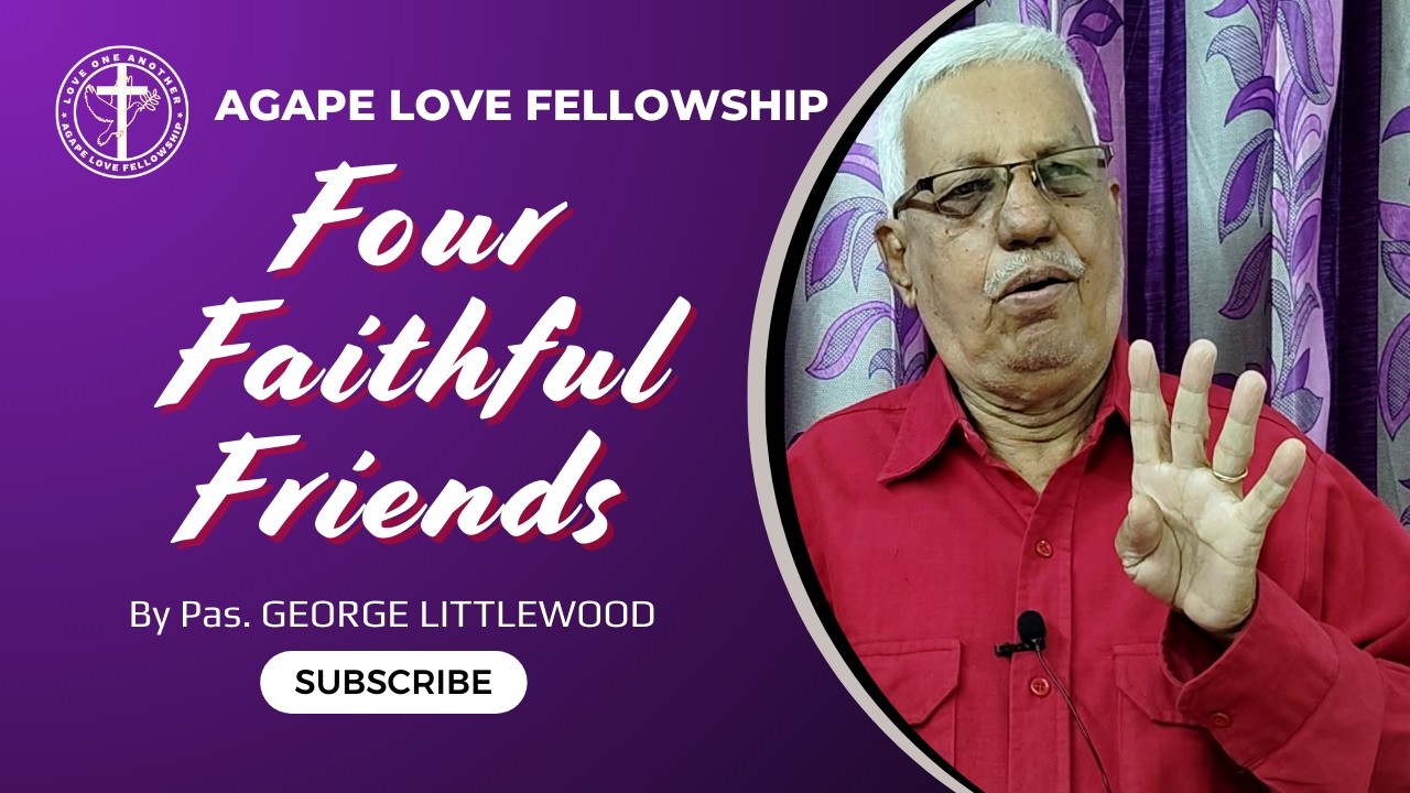 Four Faithful Friends || चार वफादार दोस्त || BY PAS G. LITTLEWOOD
