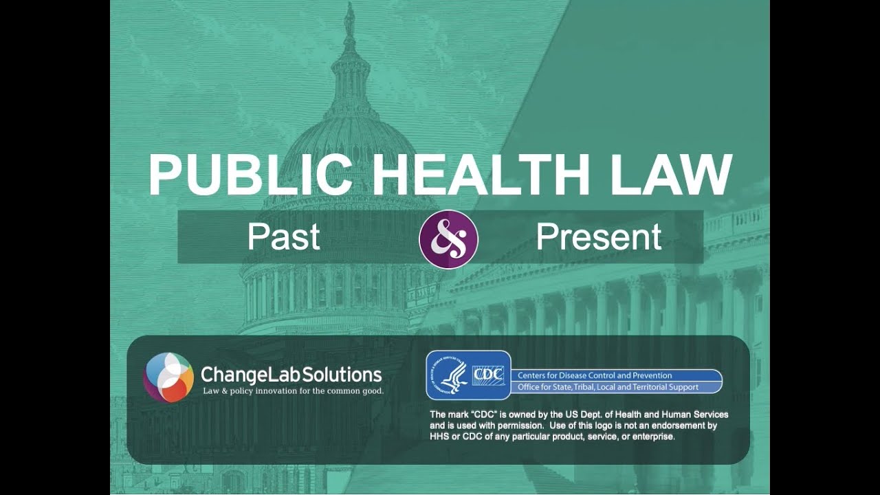 Public Health Law: Past & Present - ARCHIVED