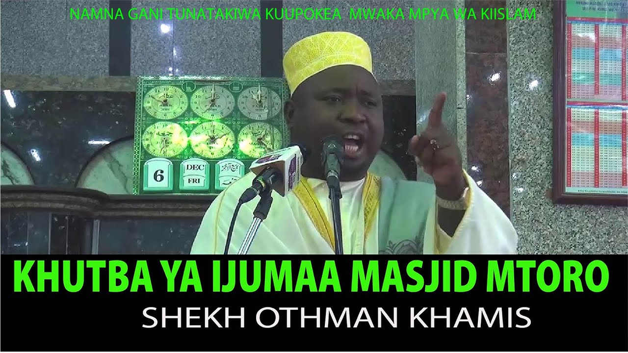 LIVE 🔴 KHUTBA YA IJUMAA NA SHEIKH OTHMAN KHAMIS MASJID MTORO NAMNA YA KUPOKEA MWAKA MPYA WA KIISLAM.