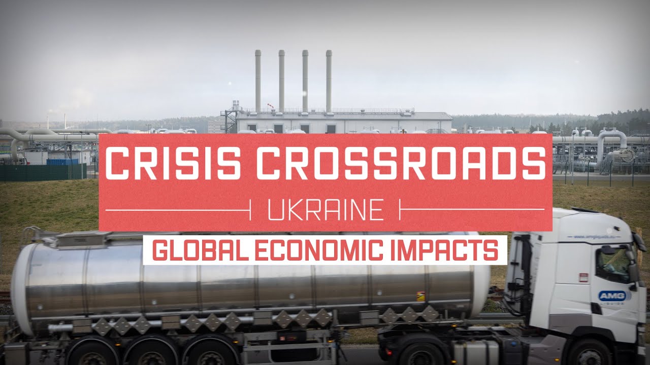 Crisis Crossroads Ukraine: Global Economic Impacts