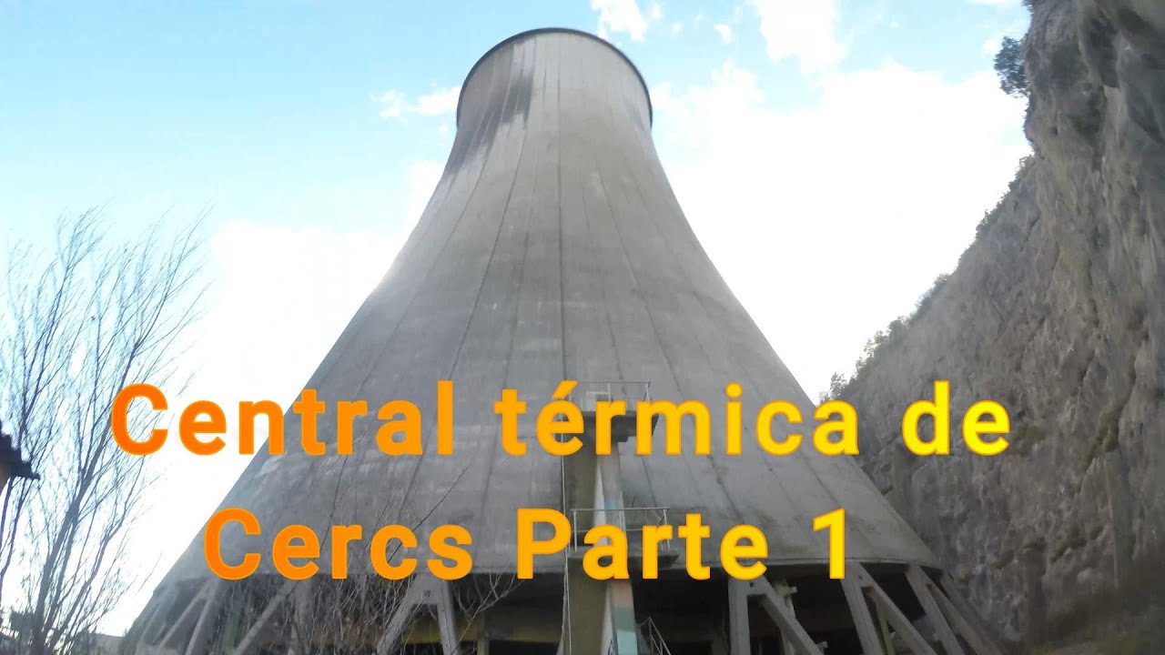Central t&eacute;rmica de Cercs PARTE 1 #8