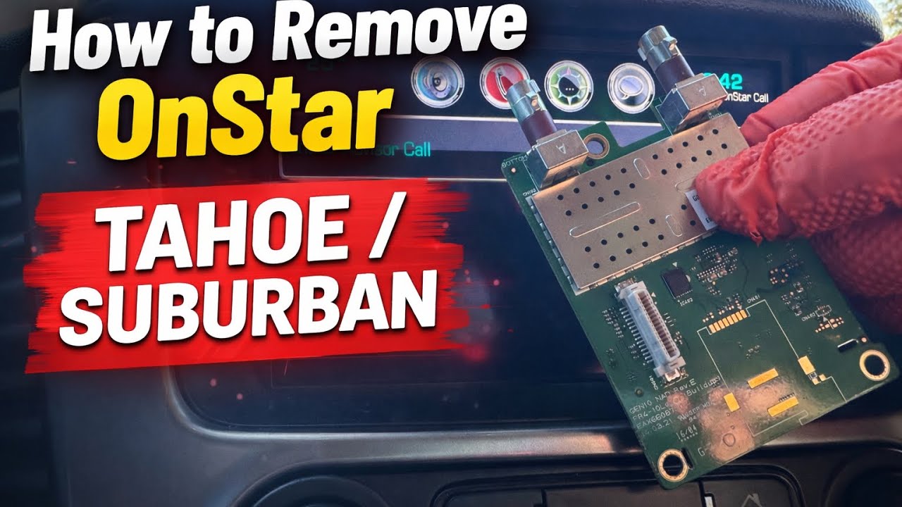 How To Remove OnStar 2015–2020 Tahoe/Suburban ￼