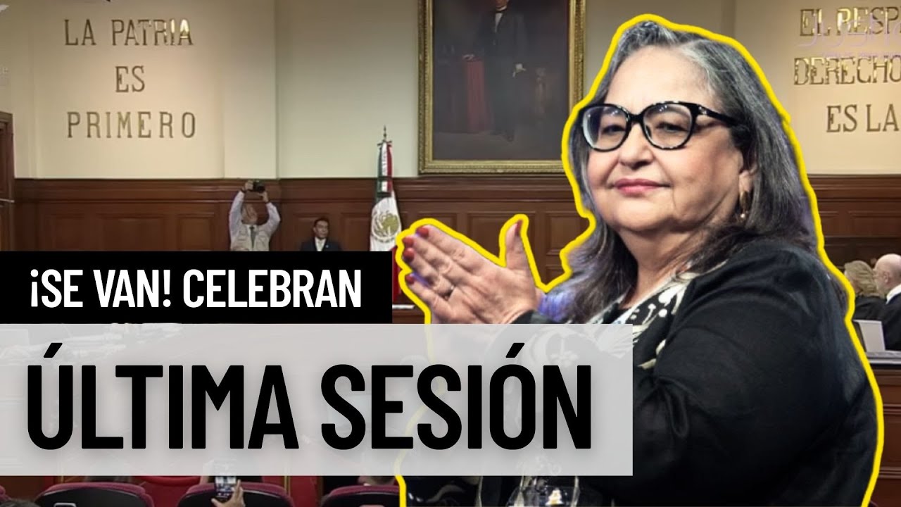 Última sesión de la Suprema Corte de Justicia de la Nación