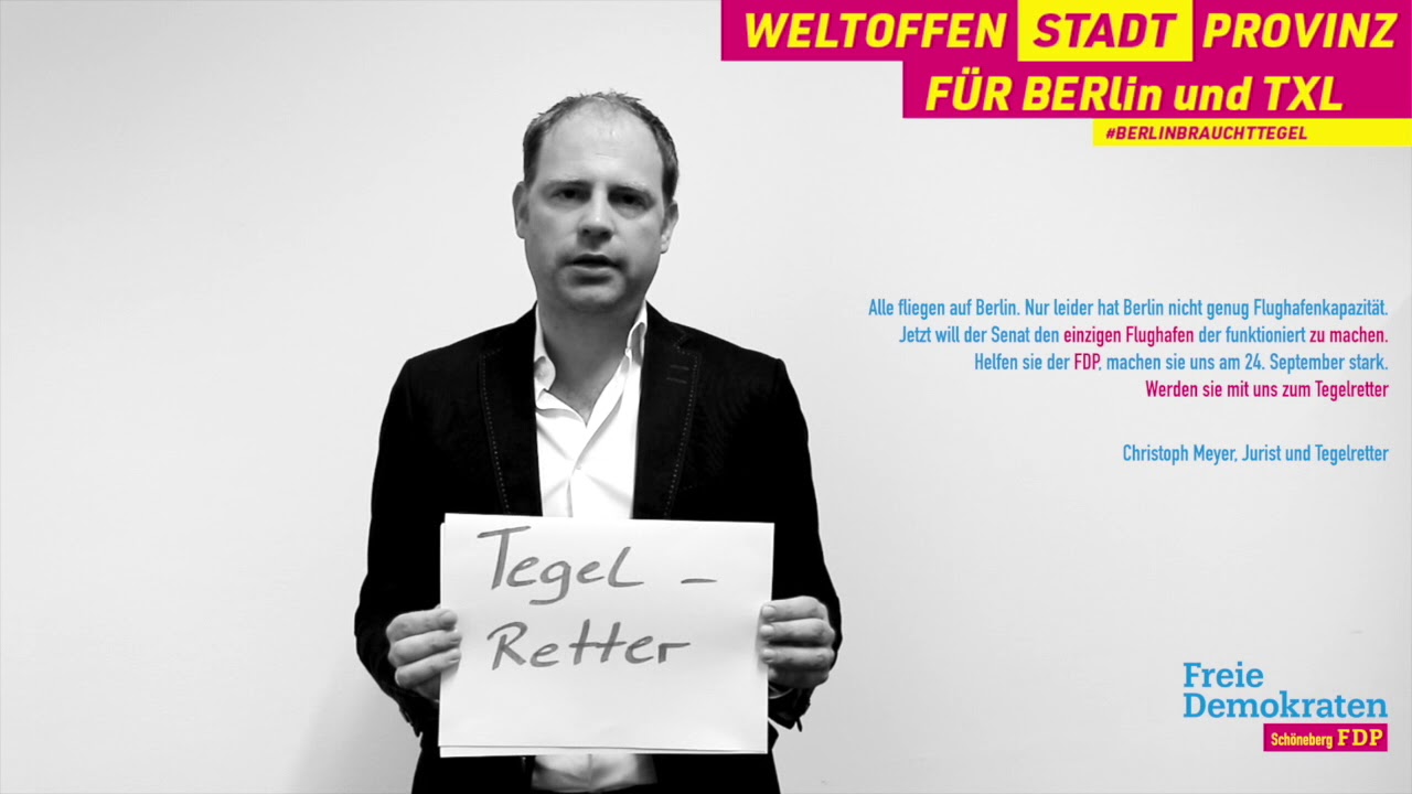 Christoph Meyer - Flughafen Tegel muss offen bleiben - Tegelretter
