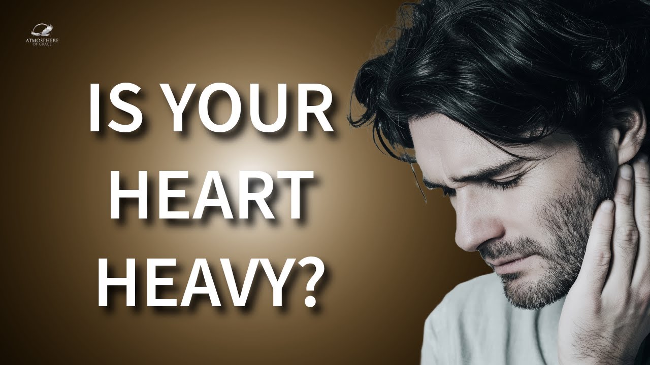 When Your Heart Is Heavy, God Is Closer Than You Think | Comfort for the Brokenhearted