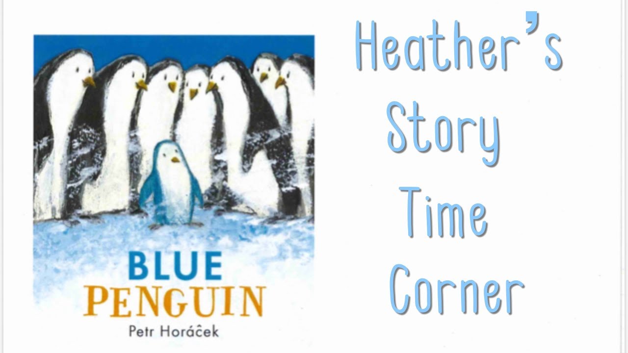Blue Penguin by Petr Horacek - Read Aloud by Heather's Story Time Corner