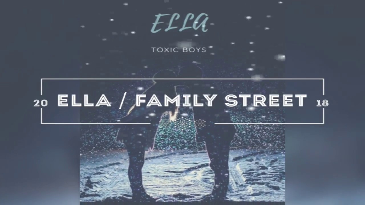Ella/ Family Street