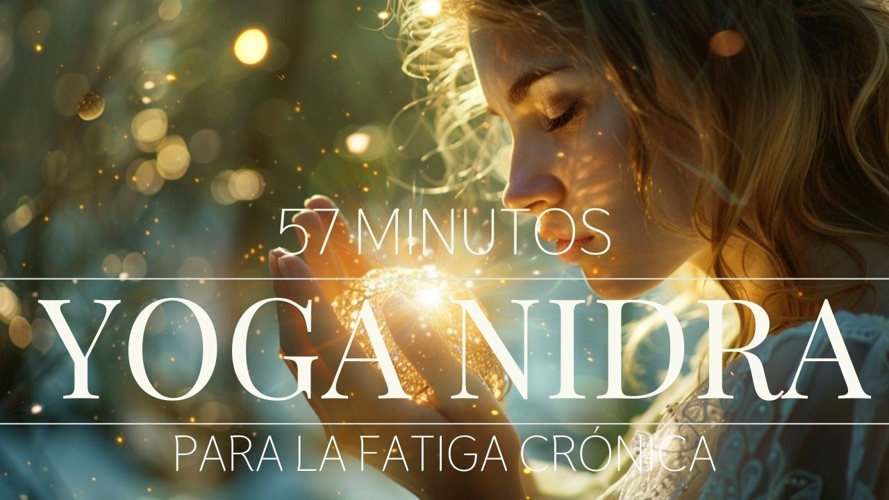 Yoga Nidra para el agotamiento y la fatiga crónica
