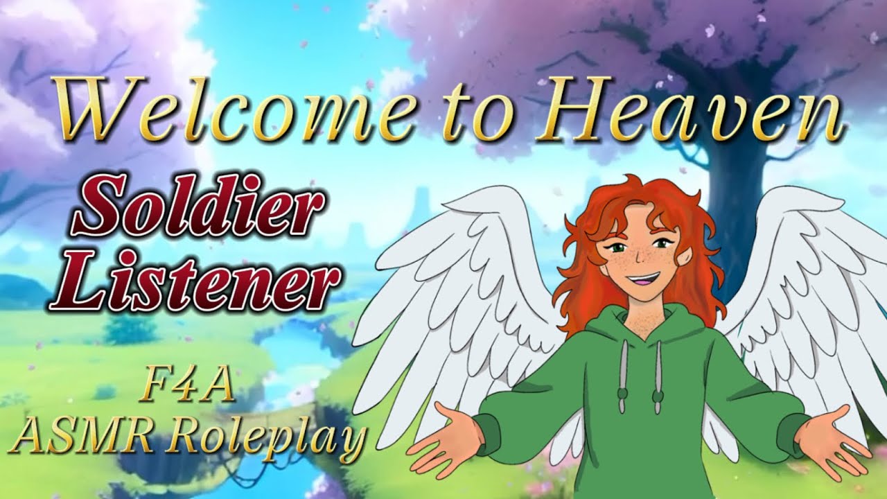 Welcome to Heaven [F4A] [Soldier Listener x Angel Speaker] ASMR Roleplay