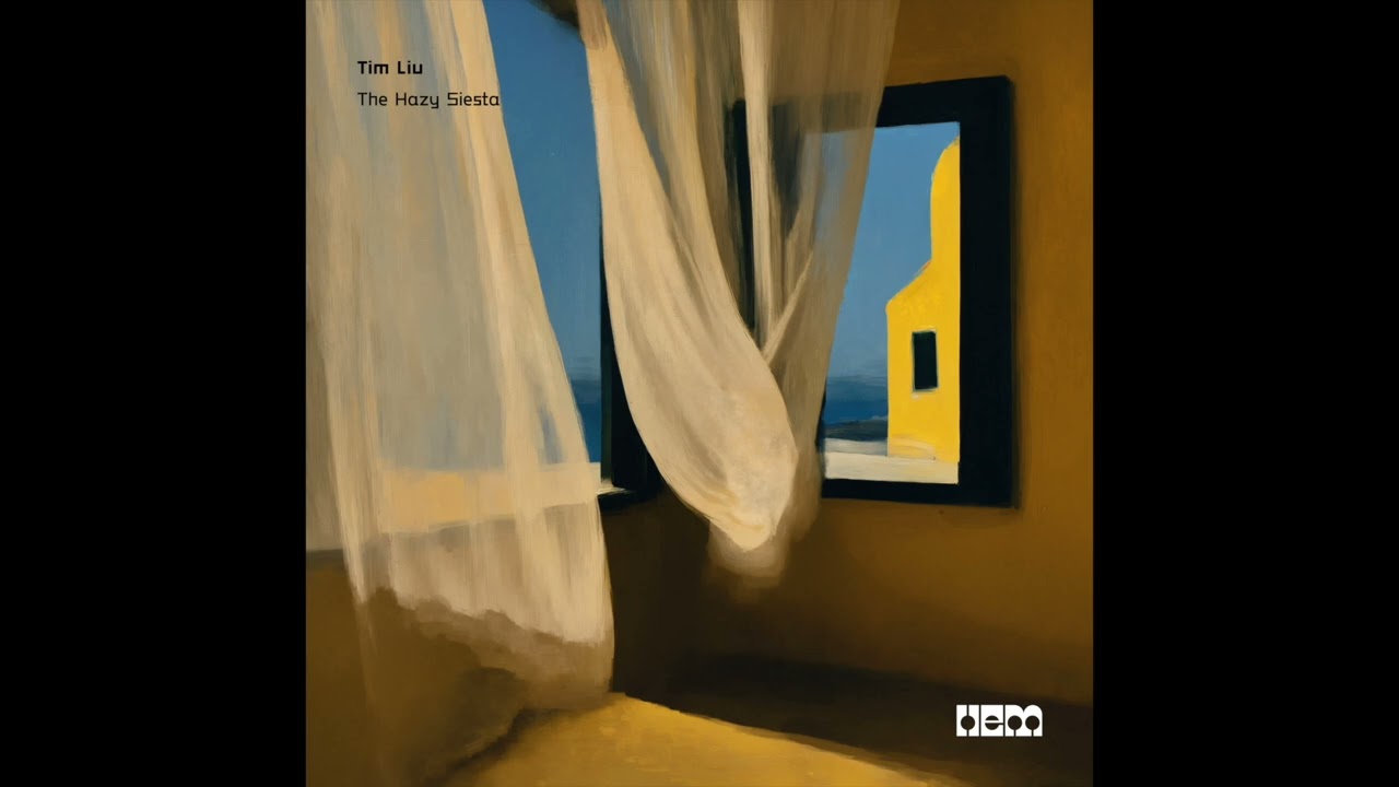 Tim Liu - The Hazy Siesta