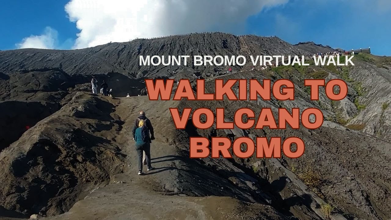 Walking to Mount Bromo – Mount Bromo Virtual Walk