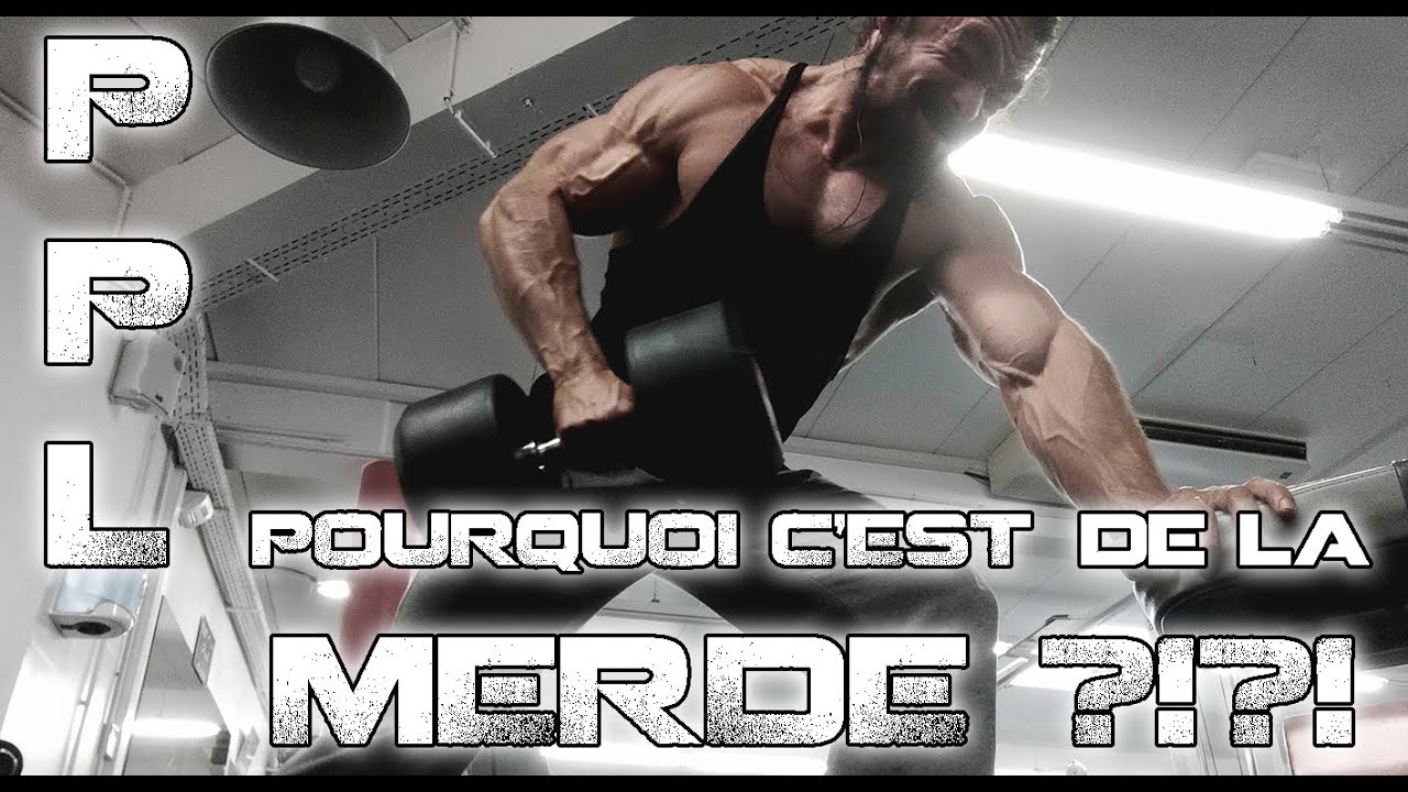 Le PPL c'est de la merde en musculation !!!