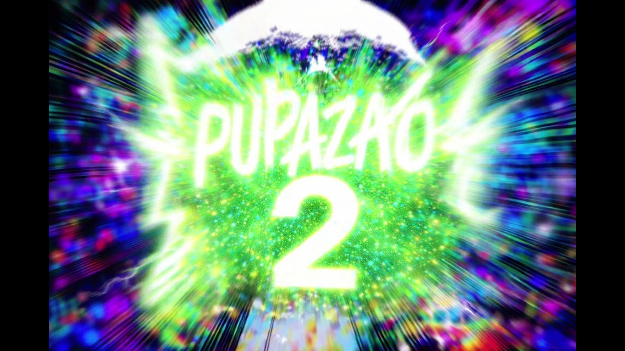 Pupazao 2[mega slowed]